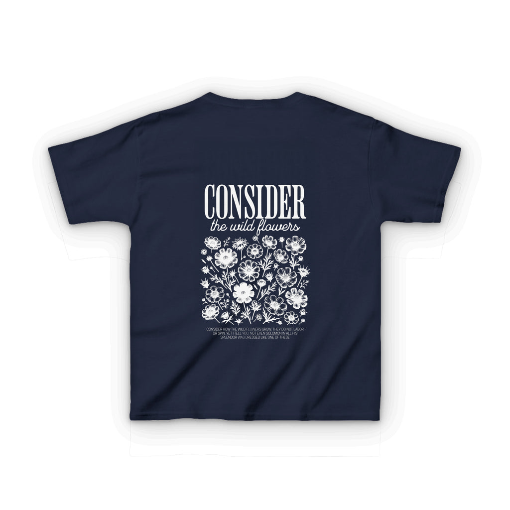 Consider The Flowers Kids T-Shirt